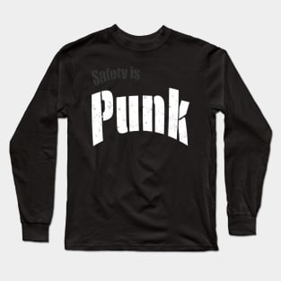 Safety is Punk Long Sleeve T-Shirt